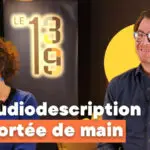 La Bavarde : l’audiodescription à portée de main