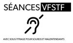Logo Seances Version Française Sous-titrée en Français avec Sous-titrage pour sourd et malentendants.